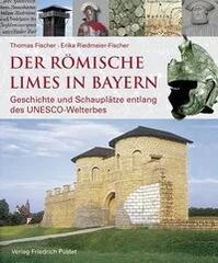 Der Römische Limes in Bayern