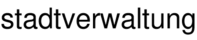 stadtverwaltung